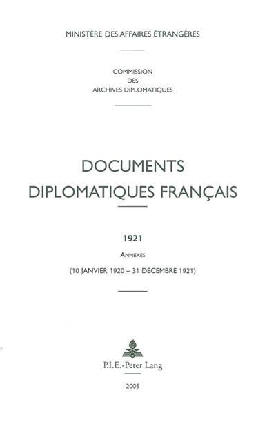 Documents diplomatiques français : 1921. Annexes : 10 janvier 1920-31 décembre 1921