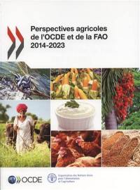 Perspectives agricoles de l'OCDE et de la FAO 2014-2023