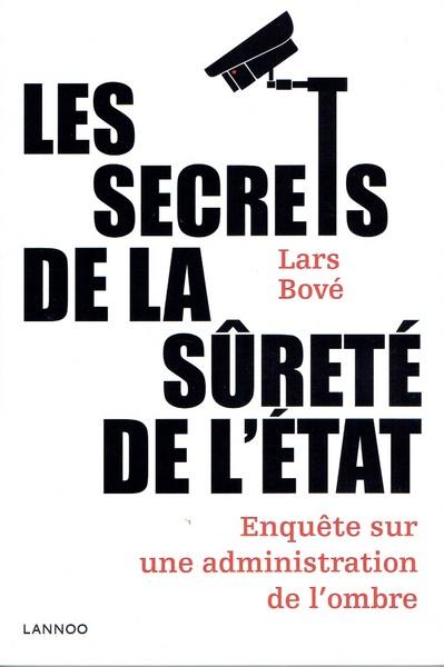 Les secrets de la Sûreté de l'Etat : enquête sur une administration de l'ombre