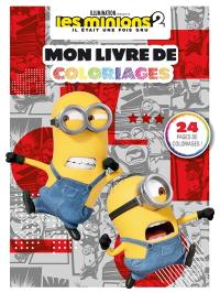 Les Minions 2 : il était une fois Gru : mon livre de coloriages