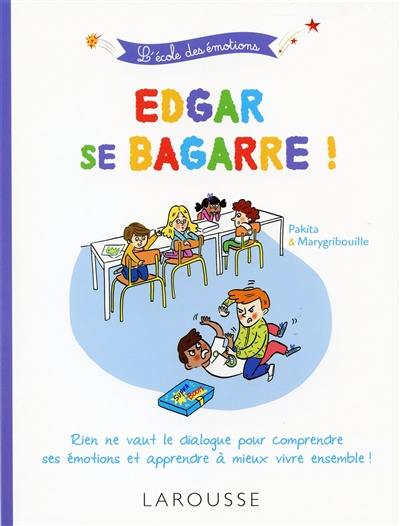 Edgar se bagarre !