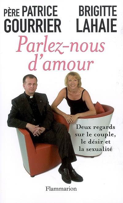 Parlez-nous d'amour : deux regards sur le couple, le désir et la sexualité