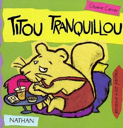 Personne n'est parfait. Vol. 1. Titou Tranquillou