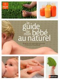 Le guide de mon bébé au naturel