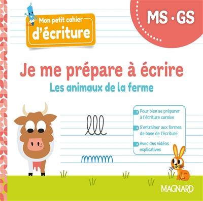 Je me prépare à écrire MS, GS : les animaux de la ferme