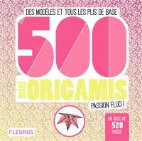 500 mini origamis passion fluo ! : des modèles et tous les plis de base