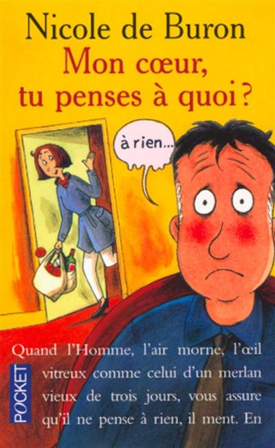 Mon coeur, tu penses à quoi ? À rien