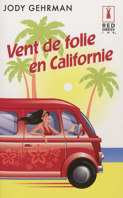 Vent de folie en Californie