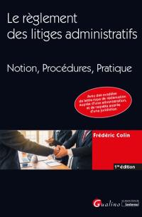 Le règlement des litiges administratifs : notion, procédures, pratique