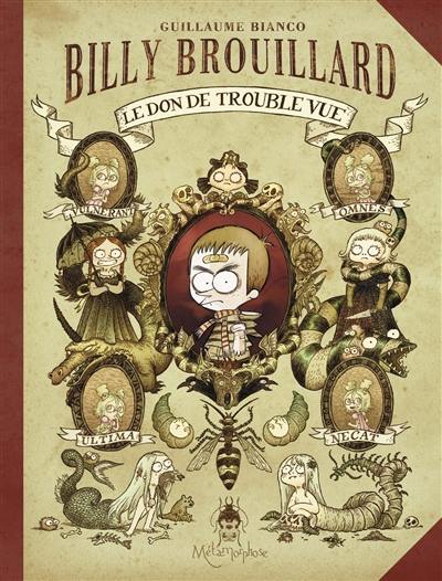 Billy Brouillard. Vol. 1. Le don de trouble vue