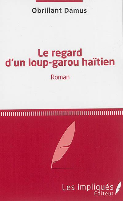 Le regard d'un loup-garou haïtien