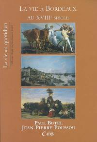 La vie à Bordeaux au XVIIIe siècle