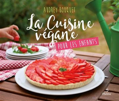 La cuisine végane pour les enfants