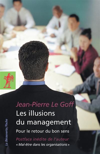 Les illusions du management : pour le retour du bon sens