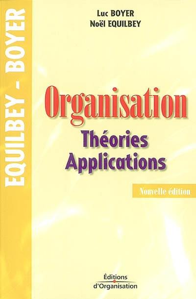 Organisation : théories et applications