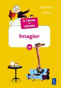 A l'école des albums CP : imagier, série jaune : programmes 2016