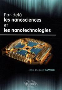 Par-delà les nanosciences et les nanotechnologies