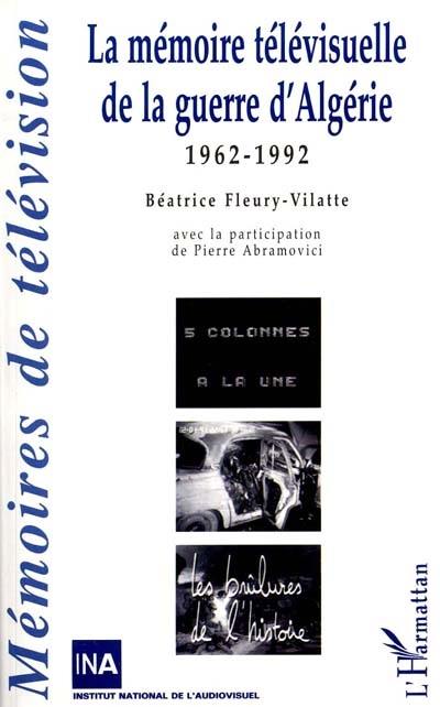 La mémoire télévisuelle de la guerre d'Algérie : 1962-1992