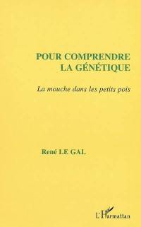 Pour comprendre la génétique : la mouche dans les petits pois