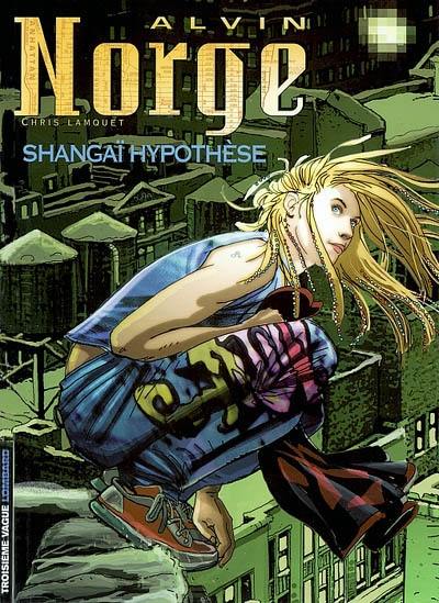 Alvin Norge. Vol. 4. Shangaï hypothese