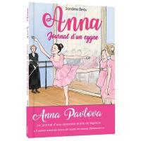 Anna, journal d'un cygne. Vol. 1. Premiers pas à l'école de ballet