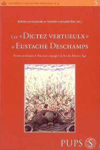 Les Dictez vertueulx d'Eustache Deschamps : forme poétique et discours engagé à la fin du Moyen Age