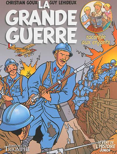 La Grande Guerre : racontée aux enfants