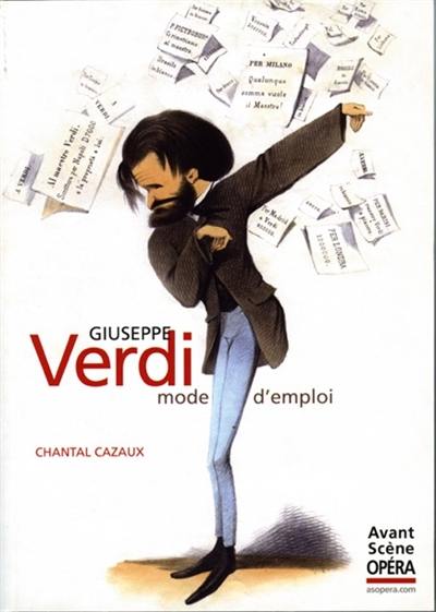 Giuseppe Verdi : mode d'emploi