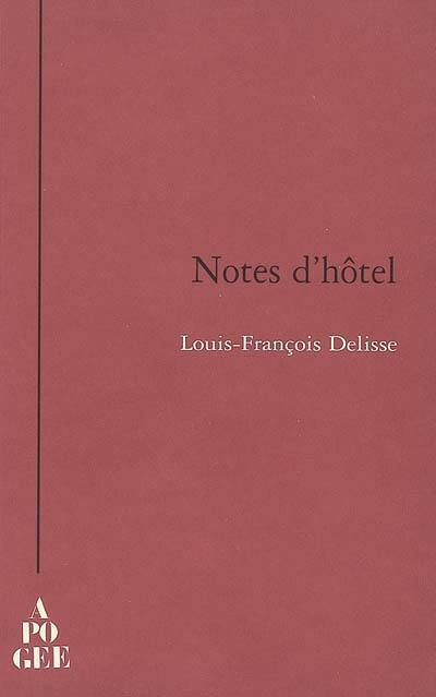 Notes d'hôtel : édition révisée et définitive 1991-2007