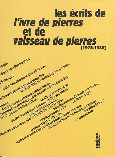 Les écrits de L'Ivre de pierres et de Vaisseau de pierres : 1975-1988