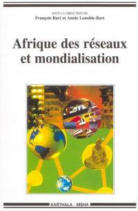 Afrique des réseaux et mondialisation