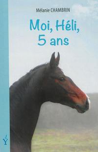 Moi, Héli, 5 ans