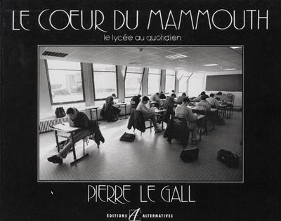 Le coeur du mammouth : le lycée au quotidien