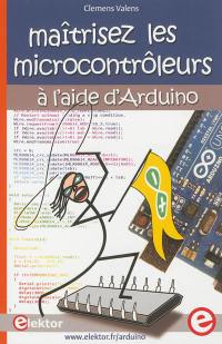 Maîtrisez les microcontrôleurs à l'aide d'Arduino