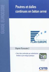 Poutres et dalles continues en béton armé : calcul des continuités par redistribution limitée ou par analyse plastique : d'après la norme NF EN 1992-1-1 2005 (Eurocode 2, partie 1-1)