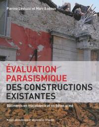 Evaluation parasismique des constructions existantes : bâtiments en maçonnerie et en béton armé