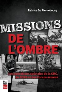 Missions de l'ombre : Les opérations spéciales de la GRC, du SCRS et des Forces armées