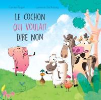 Le cochon qui voulait dire non 3