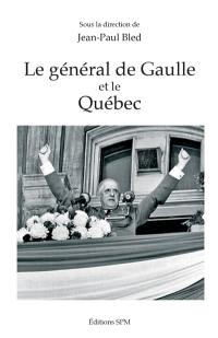 Le général de Gaulle et le Québec