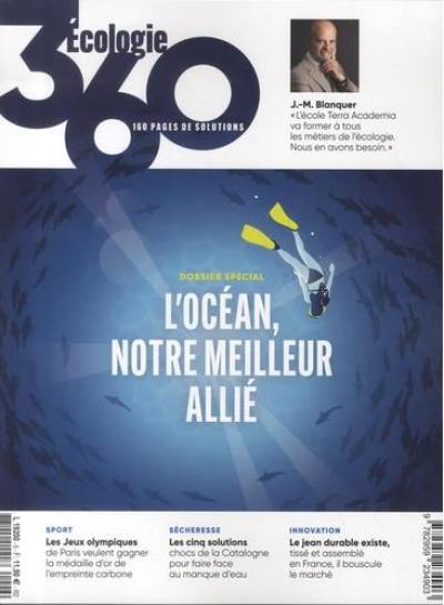 Ecologie 360, n° 6. L'océan, notre meilleur allié