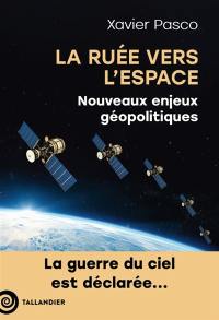 La ruée vers l'espace : nouveaux enjeux géopolitiques