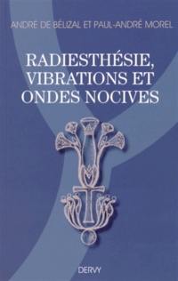 Radiesthésie, vibrations et ondes nocives