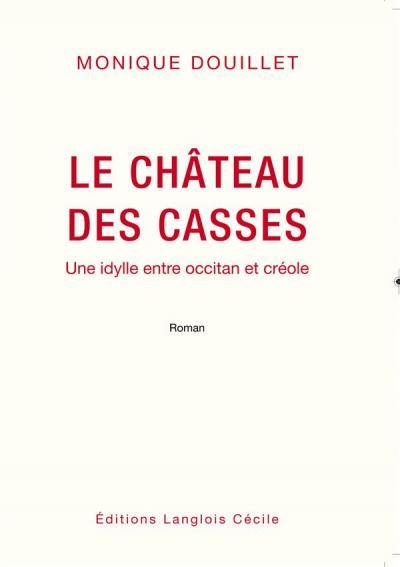 Le château des Casses : une idylle entre occitan et créole