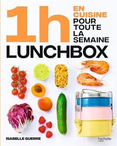 1 h en cuisine pour toute la semaine : lunch box