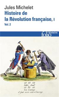 Histoire de la Révolution française. Vol. 1-2