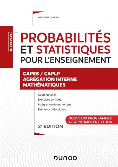 Probabilités et statistiques pour l'enseignement : Capes-CAPLP, agrégation interne mathématiques : nouveaux programmes, algorithmes en Python