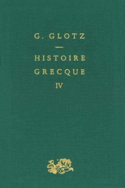 Histoire grecque. Vol. 4. Alexandre et l'hellénisation du monde antique : Alexandre et le démembrement de son empire