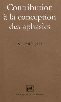 Contribution à la conception des aphasies : une étude critique