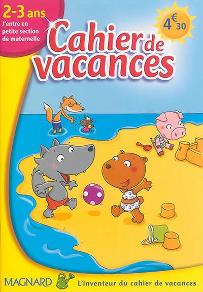 Cahier de vacances 2-3 ans : j'entre en petite section de maternelle