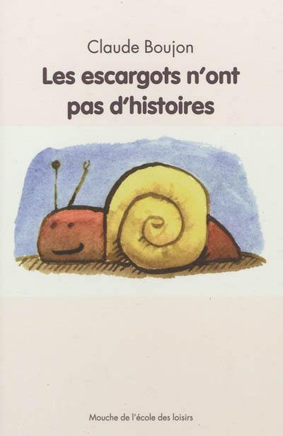 Les escargots n'ont pas d'histoires